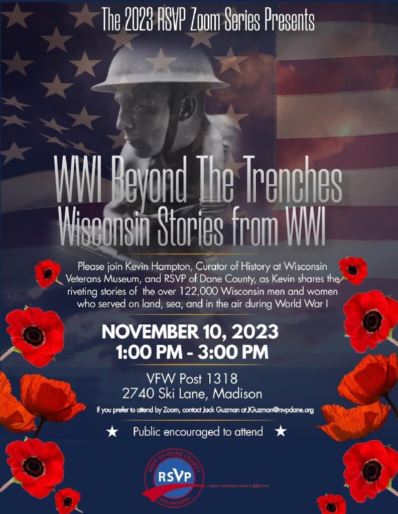 WW I Beyond the Trenches: Wisconsin Stories from World War I, November 10, 2023 at 1:00 PM, at VFW Post 1318, 2740 Ski Lane, Madison.